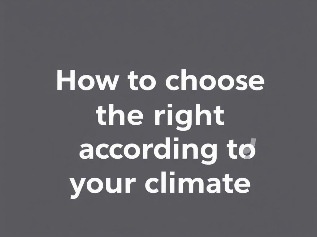     Comment choisir le bon matériau selon votre climat. Les matériaux adaptés aux climats chauds
